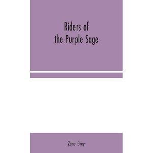 Riders of the Purple Sage -- Zane Grey